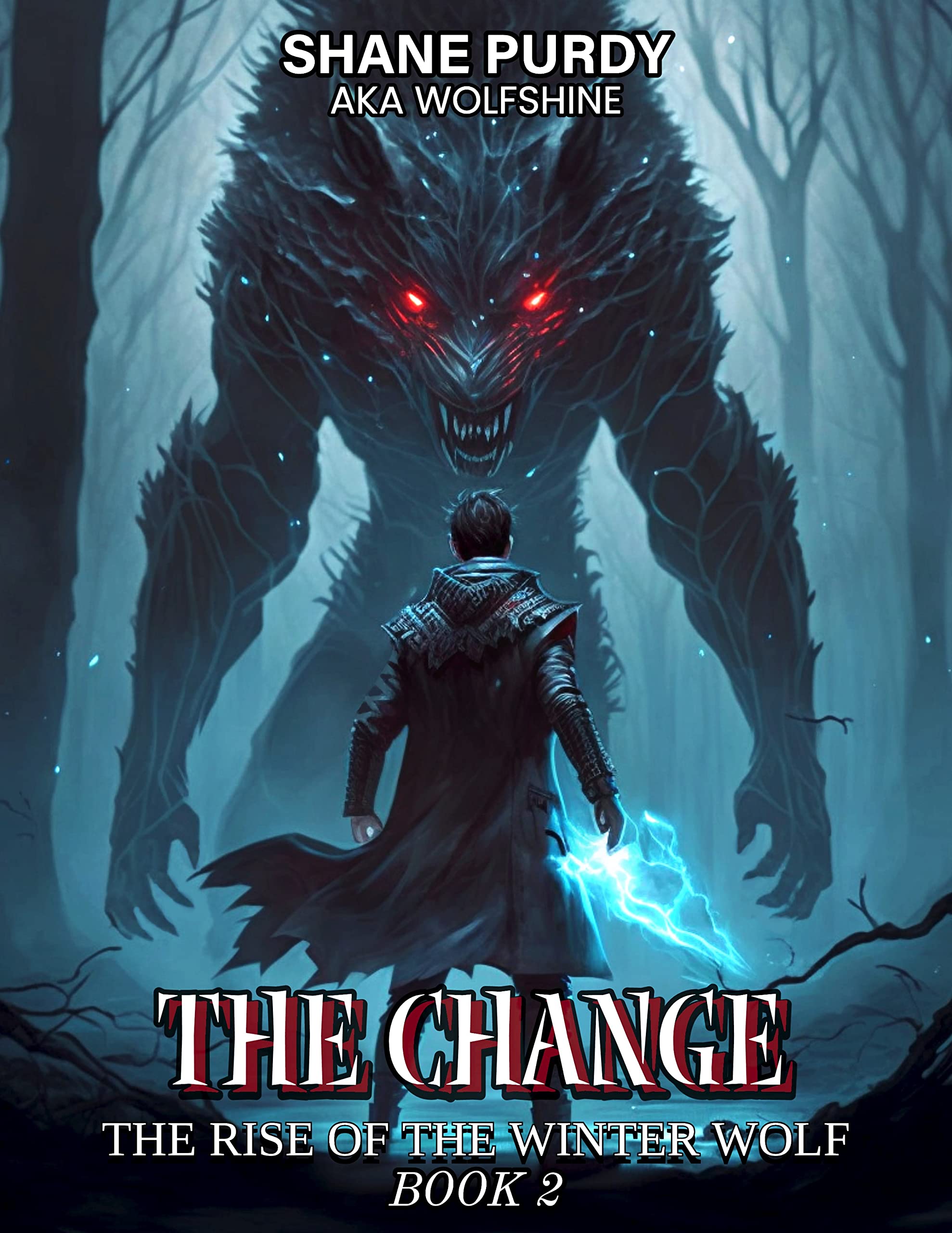 The Change: A Livestreamed Dungeon Crawl LitRPG (The Rise of the Winter Wolf Book 2)