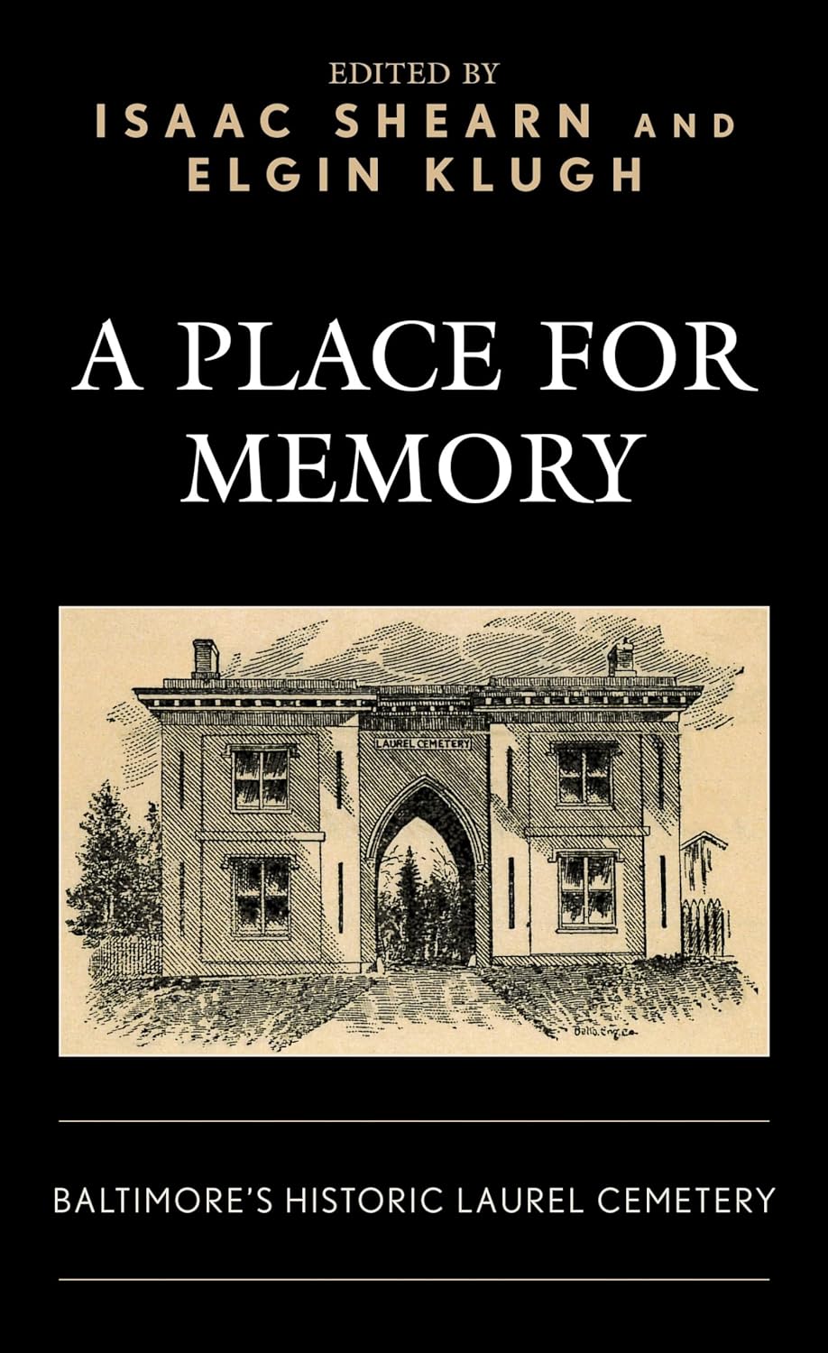 A Place for Memory: Baltimore's Historic Laurel Cemetery      Kindle Edition