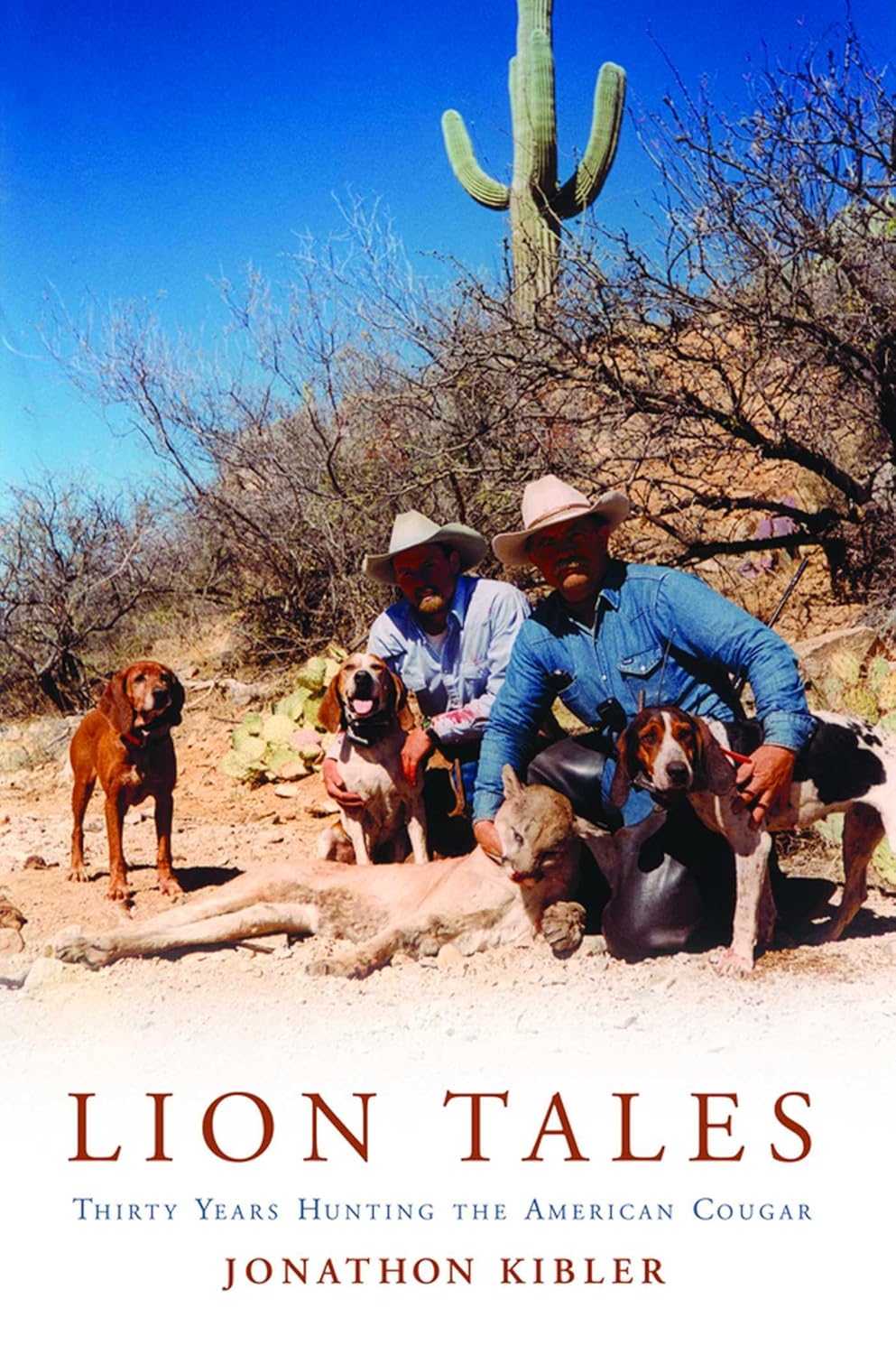 Lion Tales: Thirty Years Hunting the American Cougar      Kindle Edition