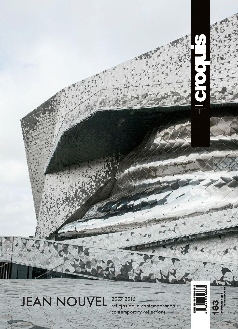 JEAN NOUVEL, 2007 / 2016: REFLEJOS DE LO CONTEMPORÁNEO / CONTEMPORARY REFLECTIONS: 183 (EL CROQUIS)