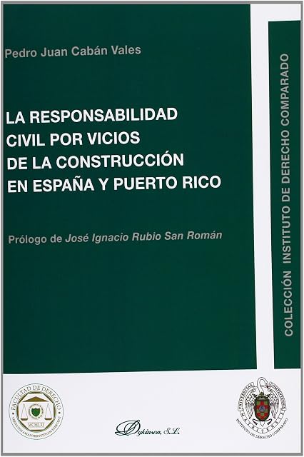 Portada de La responsabilidad civil por vicios de la construcción en España y Puerto Rico