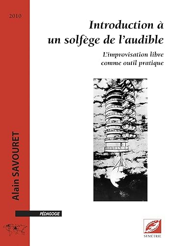 Introduction à un solfège de l’audible: L’improvisation libre comme outil