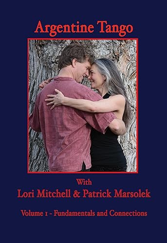 Argentine Tango - Volume 1 - Fundamentals and Connections