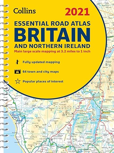 2021 Collins Essential Road Atlas Britain and Northern Ireland: A4 Spiral (Collins Road Atlas)