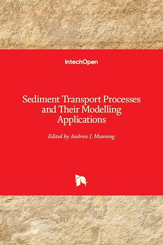 Sediment Transport Processes and Their Modelling Applications (HB)