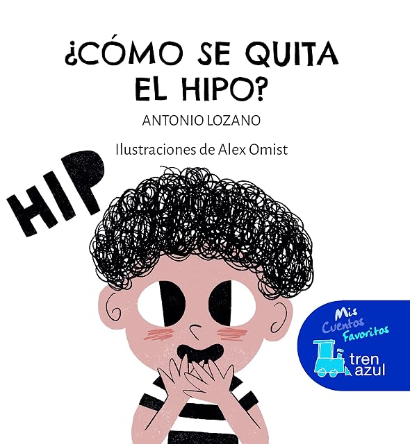 Portada de Tren Azul ¿Como Se Quita el Hipo?
