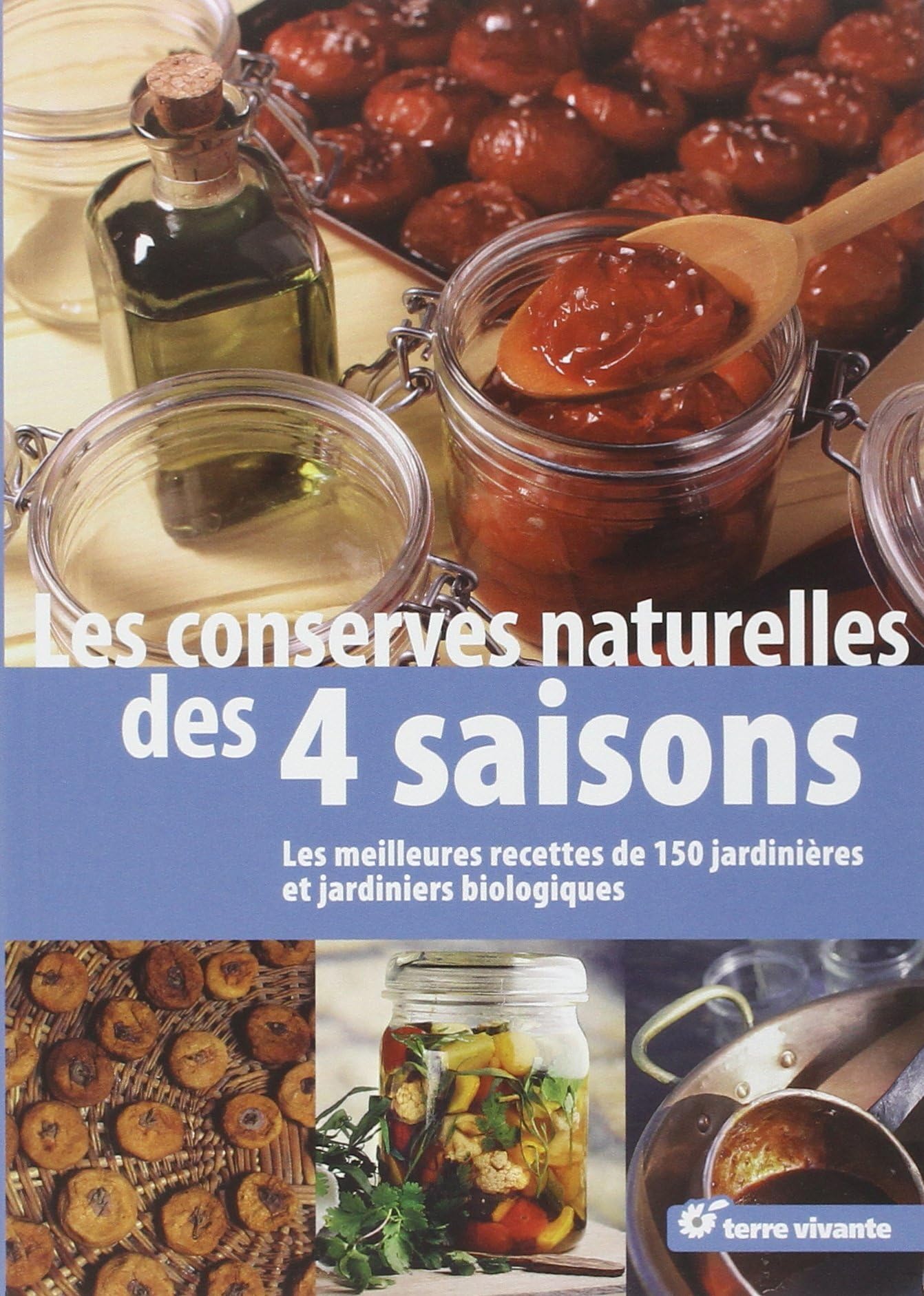 Les conserves naturelles des quatre saisons (Conseils d'expert)