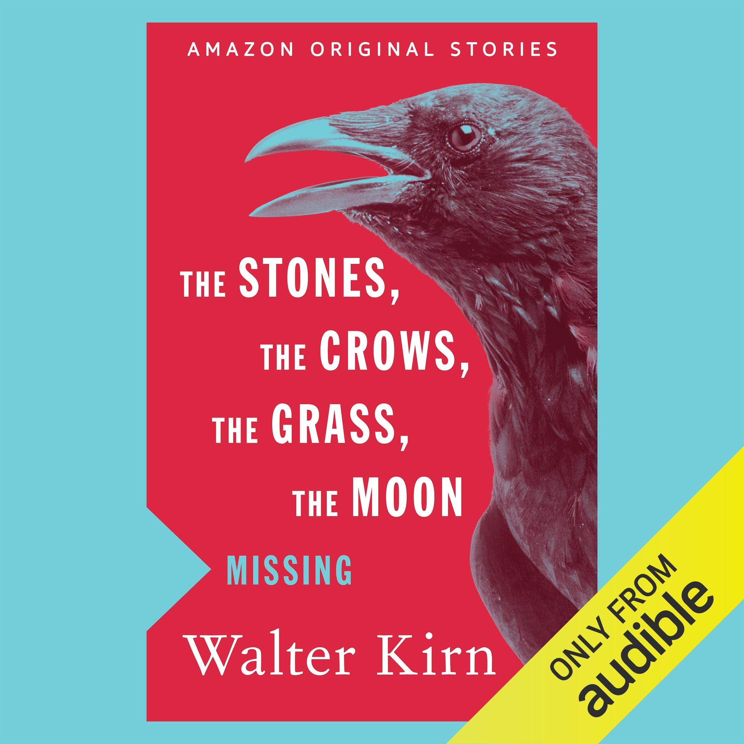 The Stones, the Crows, the Grass, the Moon