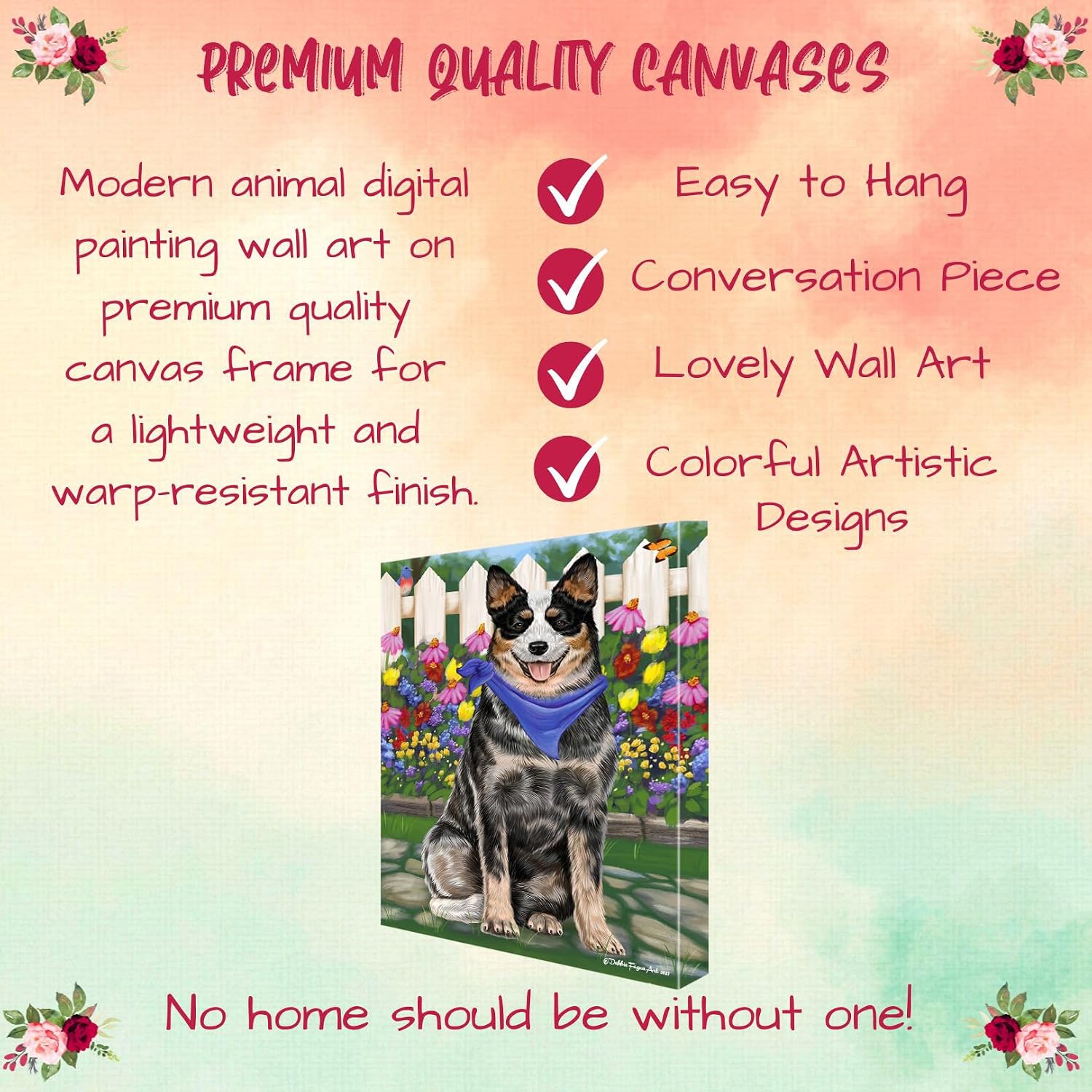 Doggie of the Day Spring Floral with Australian Cattle Dogs Canvas Wall Art - Premium Quality Ready to Hang Room Decor - Flat Rolled 11" x 14"