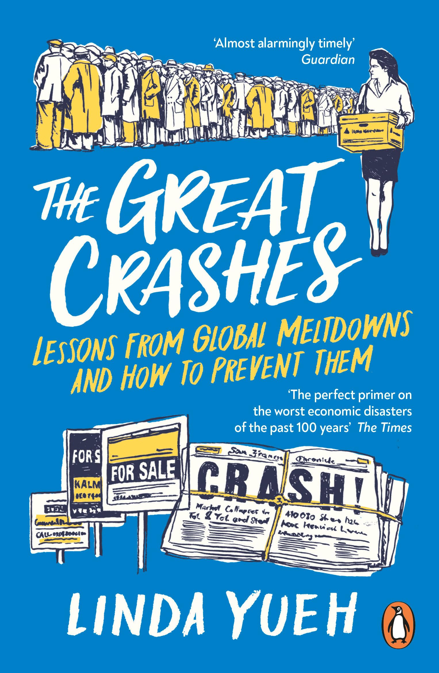 The Great Crashes : Lessons from Global Meltdowns and How to Prevent Them