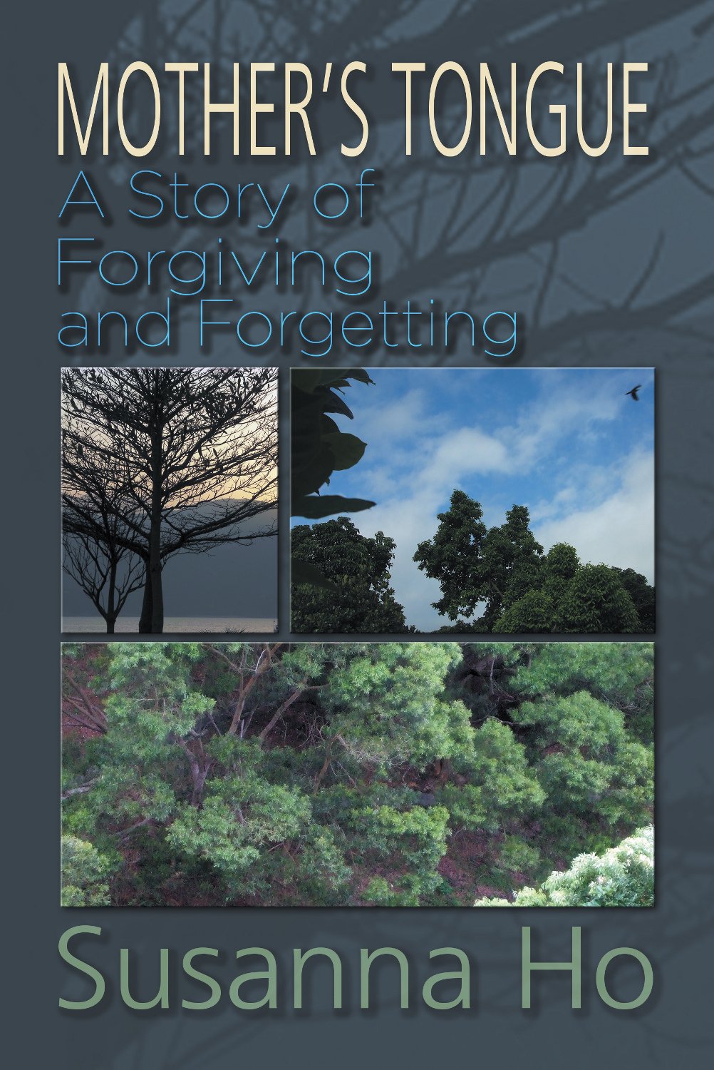 Mother's Tongue : A Story of Forgiving and Forgetting