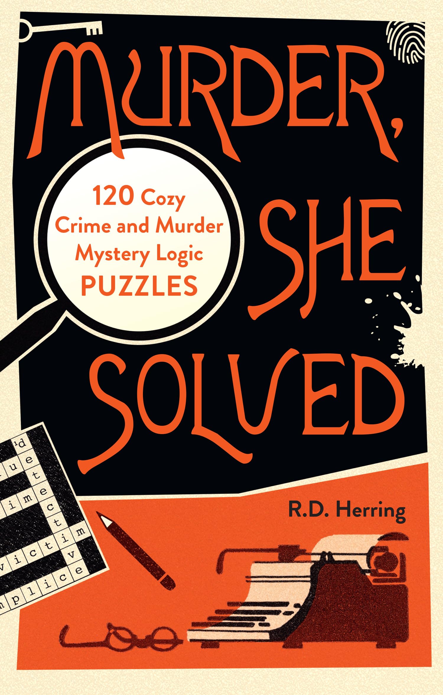 Murder, She Solved: Join Jessica Cabot, amateur detective, in unravelling riddles and solving crimes around Beatrice Cove in 120 murder mystery logic puzzles