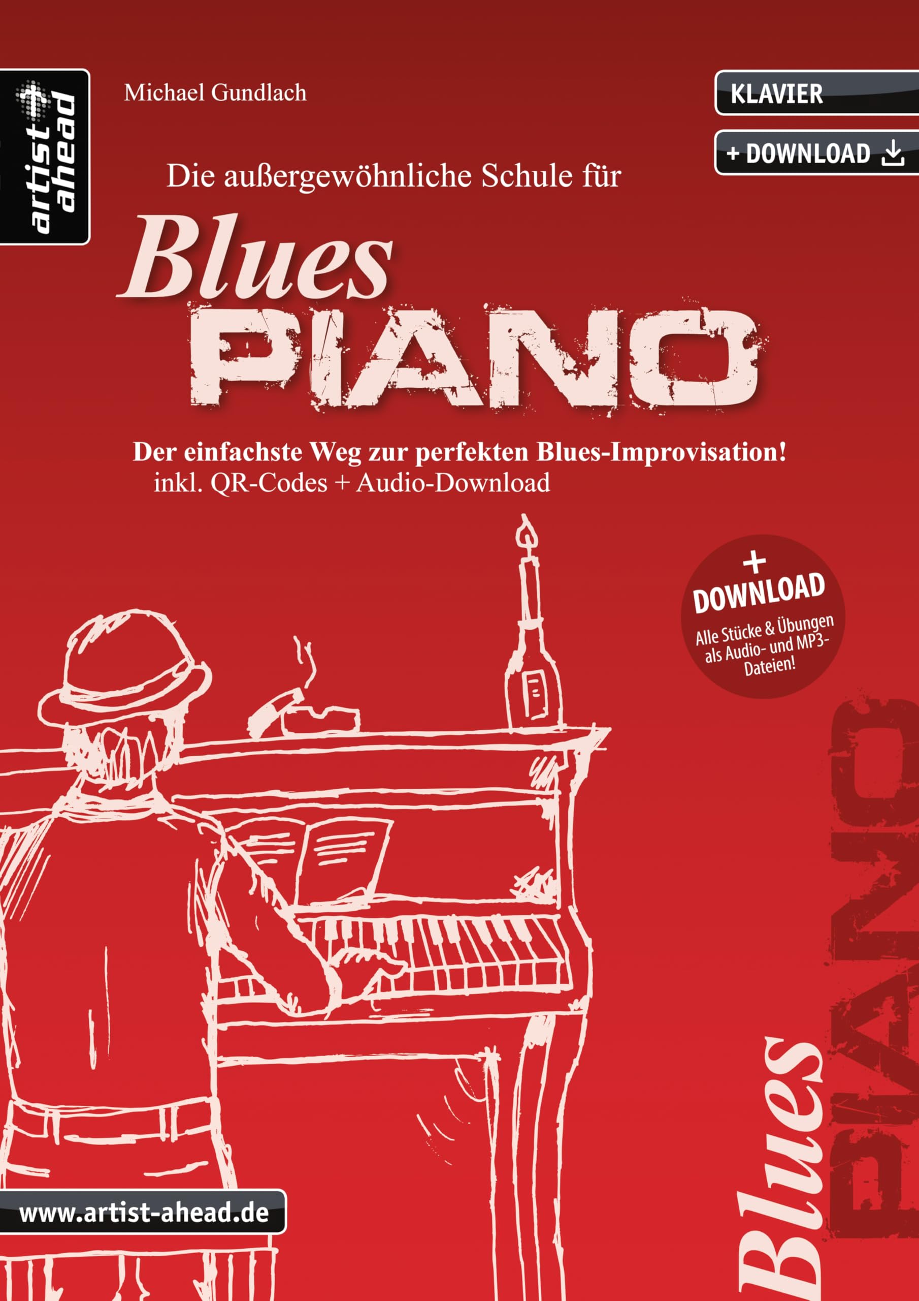 Die außergewöhnliche Schule für Blues-Piano: Der einfachste Weg zur perfekten Blues-Improvisation (inkl. Download). Lehrbuch für Klavier. Klavierschule. Klavierstücke. Klaviernoten. Musiknoten.