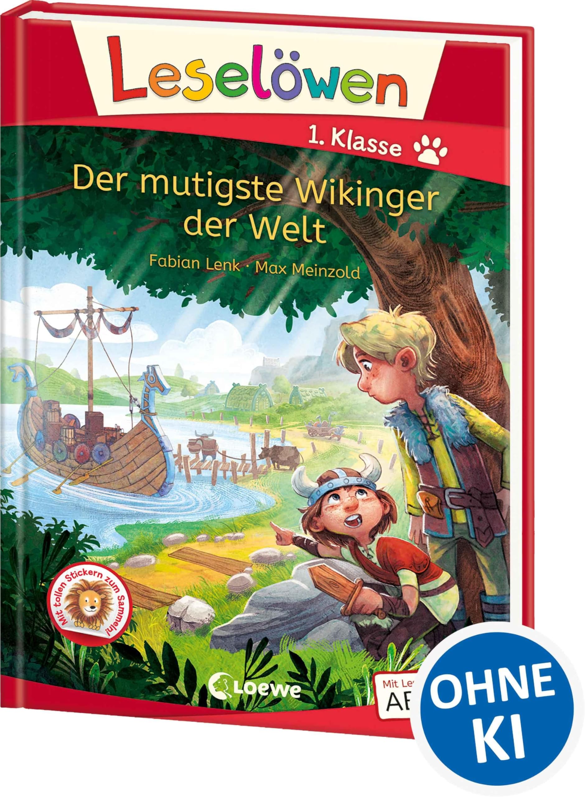 Leselöwen 1. Klasse - Der mutigste Wikinger der Welt: Mit Leselernschrift ABeZeh - Erstlesebuch für Kinder ab 6 Jahren