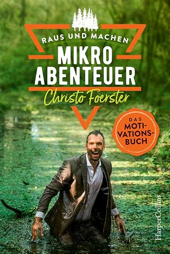 Mikroabenteuer – Das Motivationsbuch