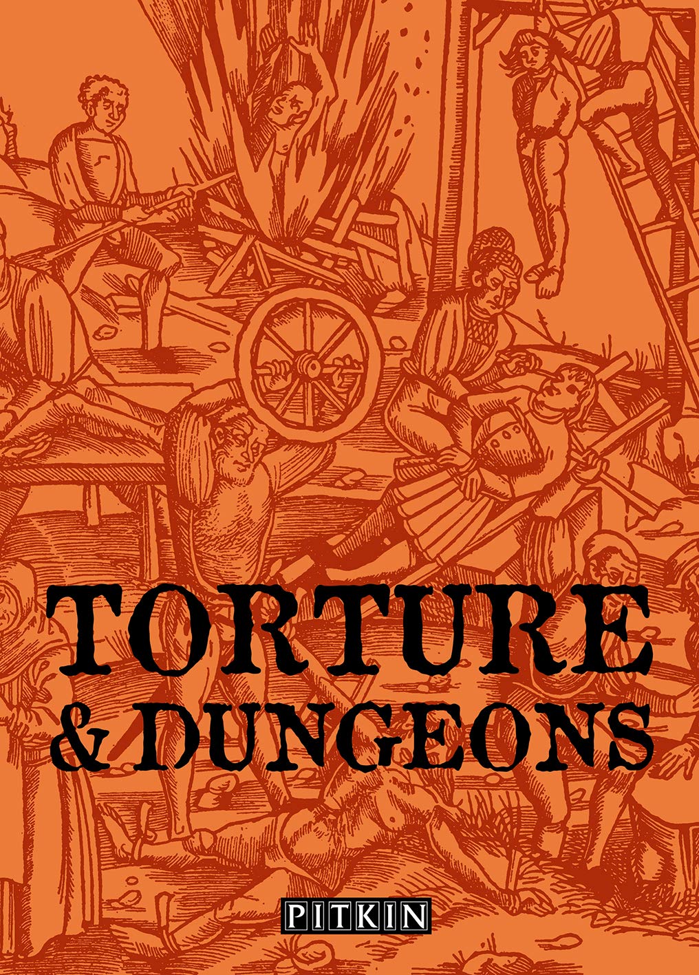 Pitkin Publishing Torture & Dungeons