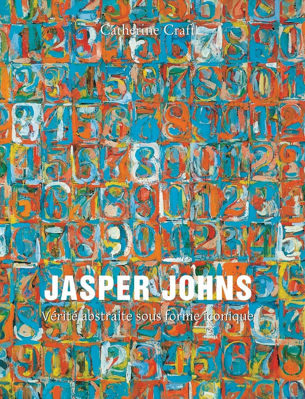 Jasper Johns: Vérité abstraite sous forme iconique