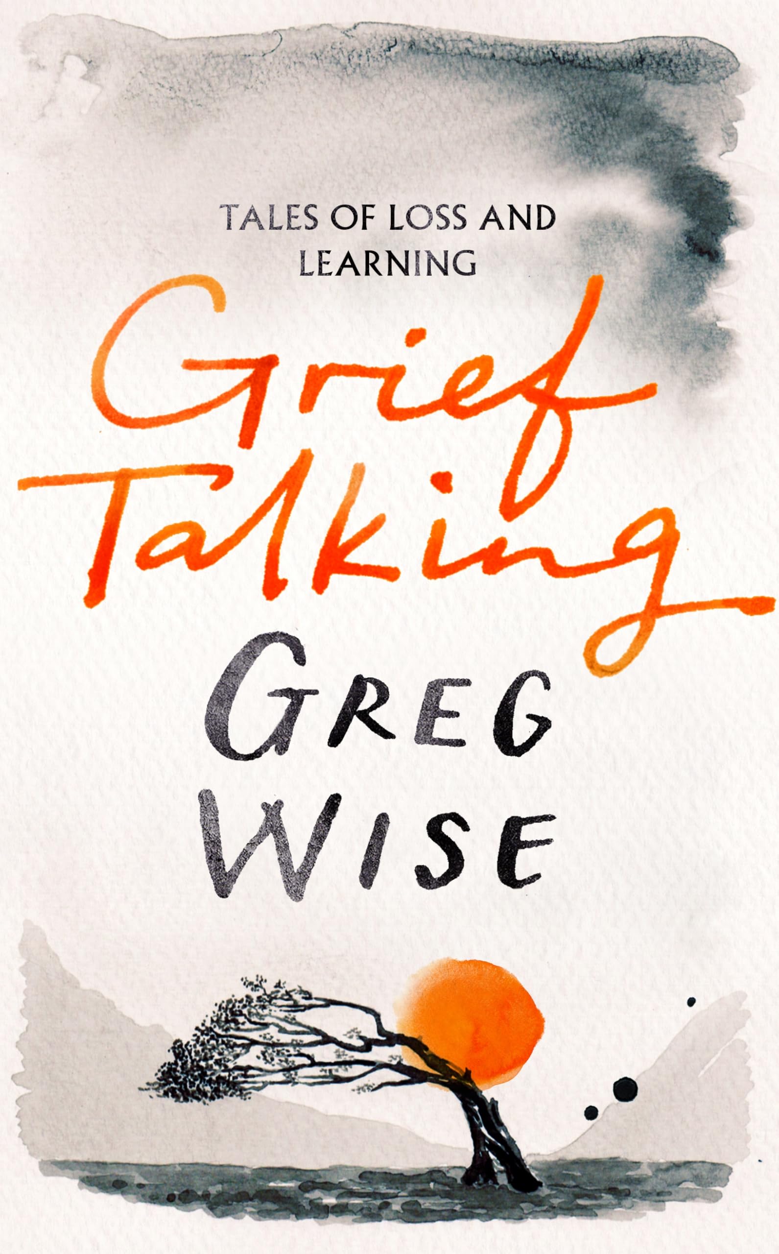 Grief Talking: Tales of Loss and Learning