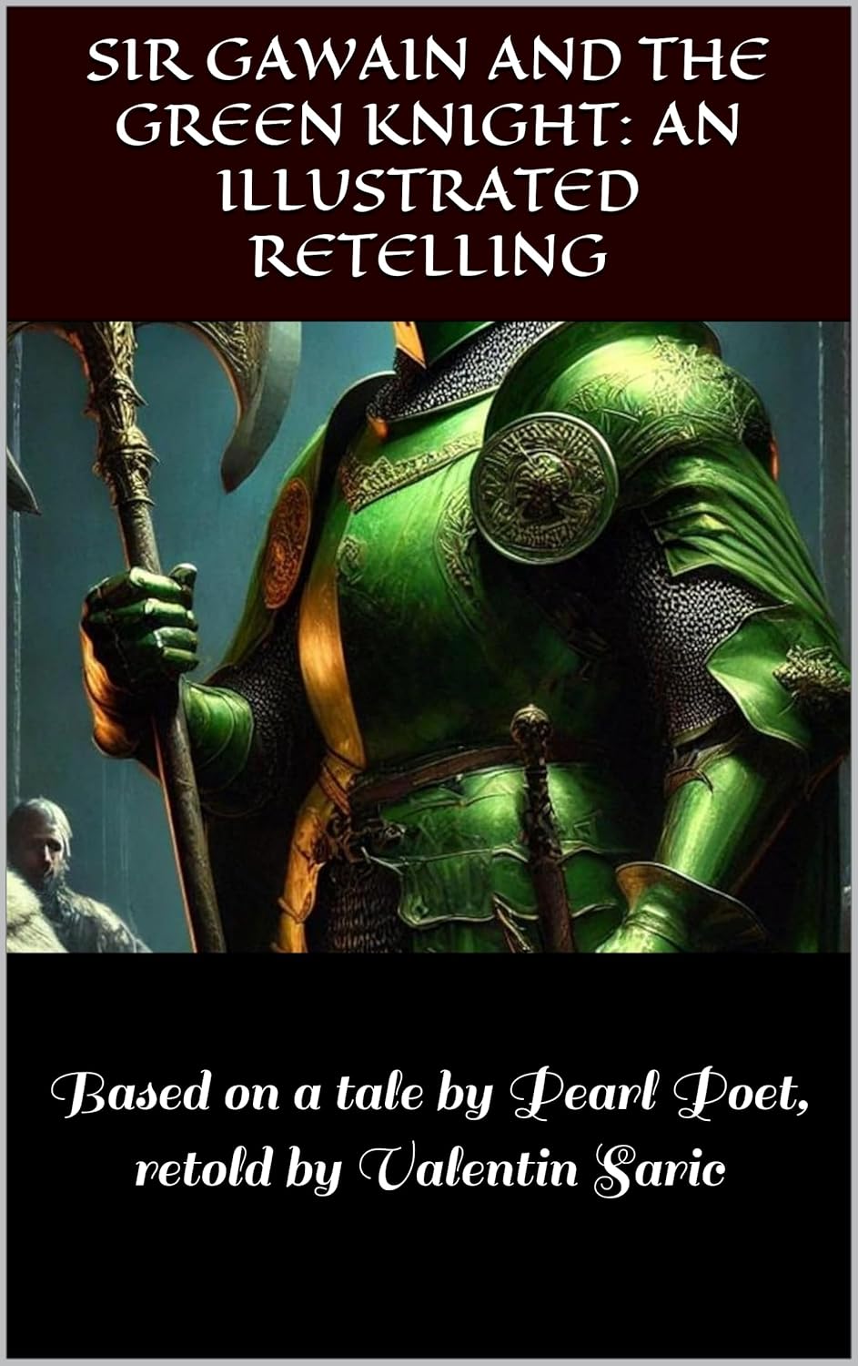 Amazon.com: Sir Gawain and the Green Knight: An Illustrated Retelling ...