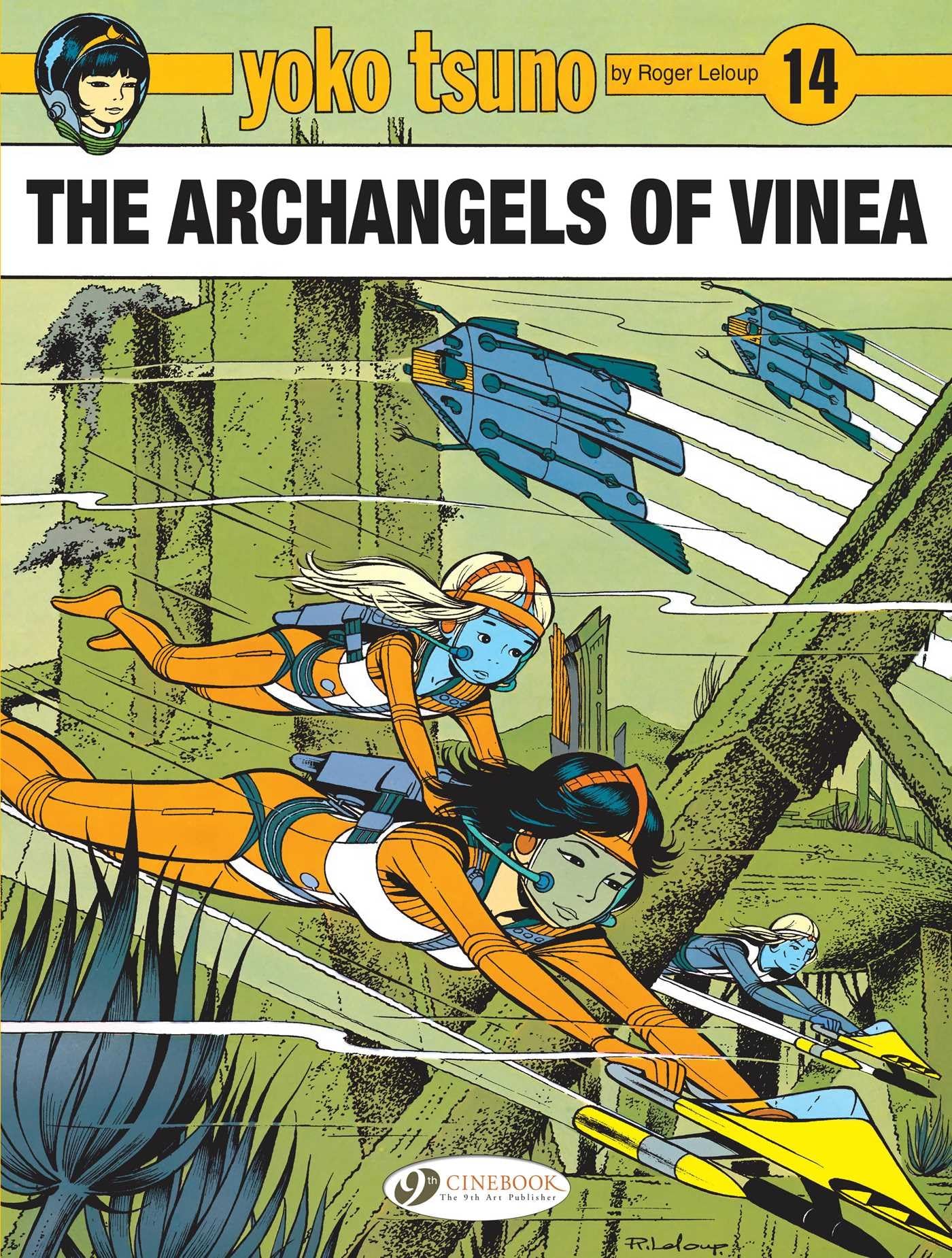 Yoko Tsuno Vol. 14: The Archangels Of Vinea: The Archangels of Vinea by Roger...