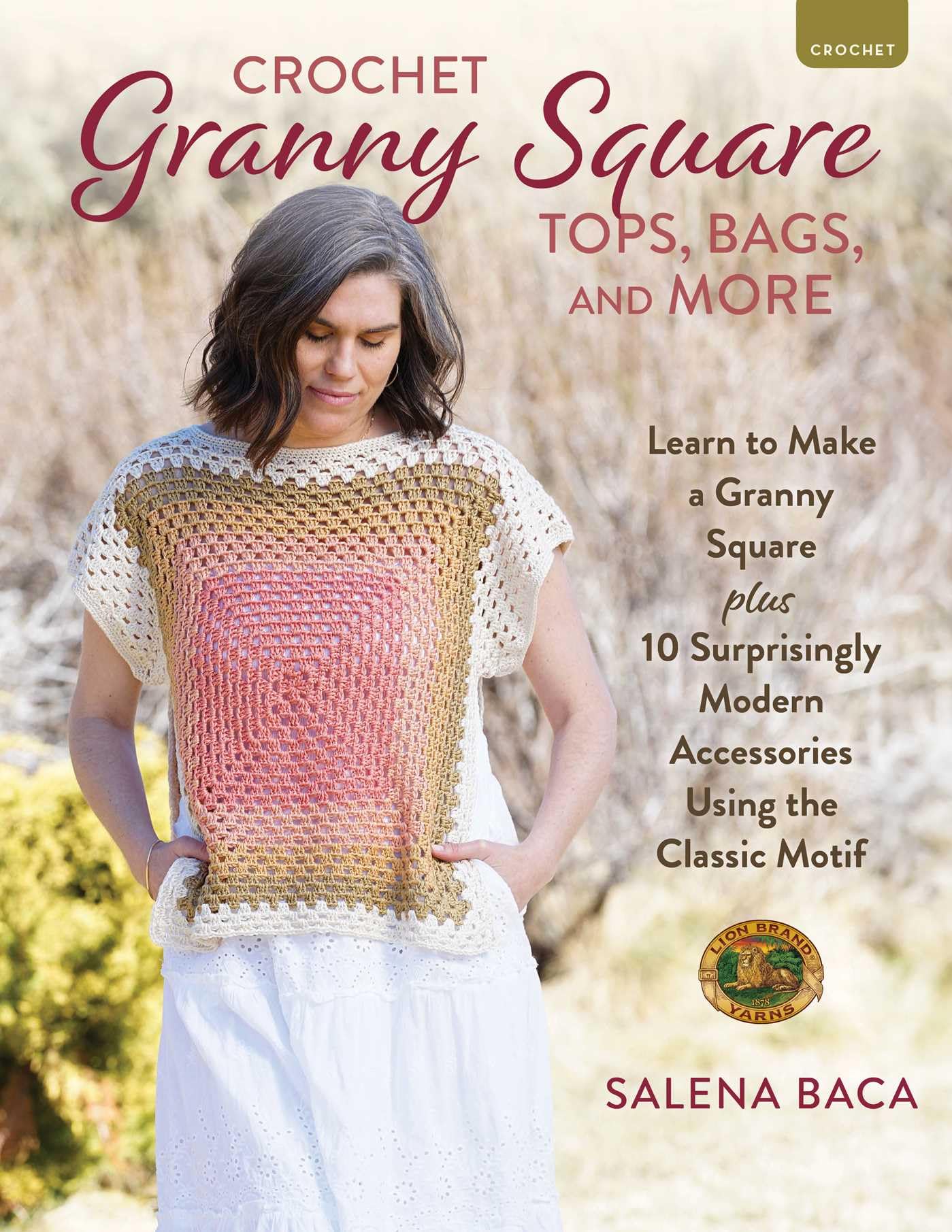 Crochet Granny Square Tops Bags and More by Salena Baca PAPERBACK 9780811775328