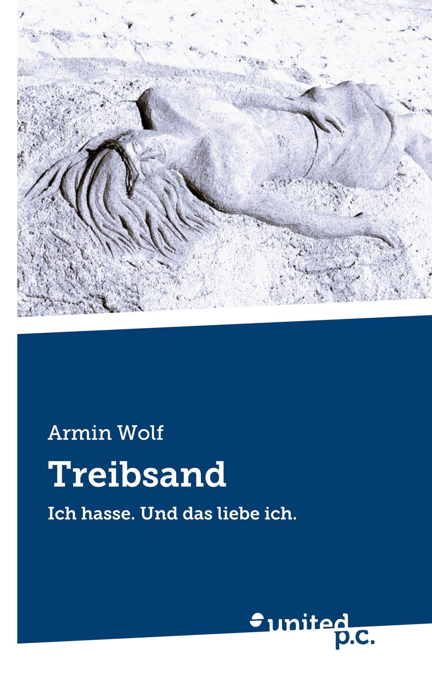 Treibsand: Ich hasse. Und das liebe ich.