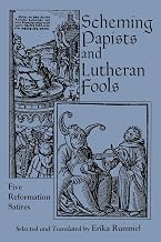 Scheming Papists and Lutheran Fools: Five Reformation Satires