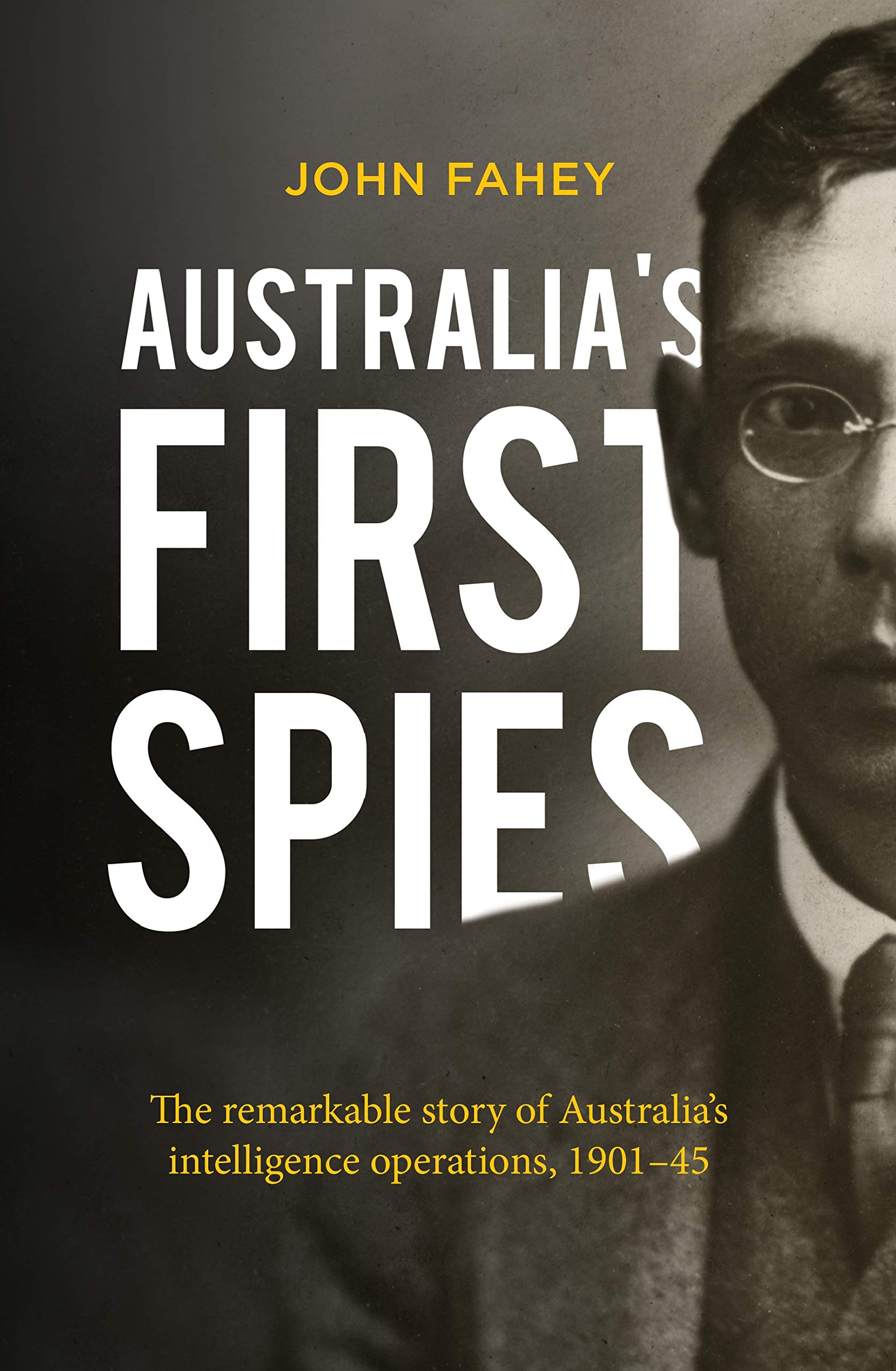 Australias First Spies The Remarkable Story Of Australian Intelligence ...