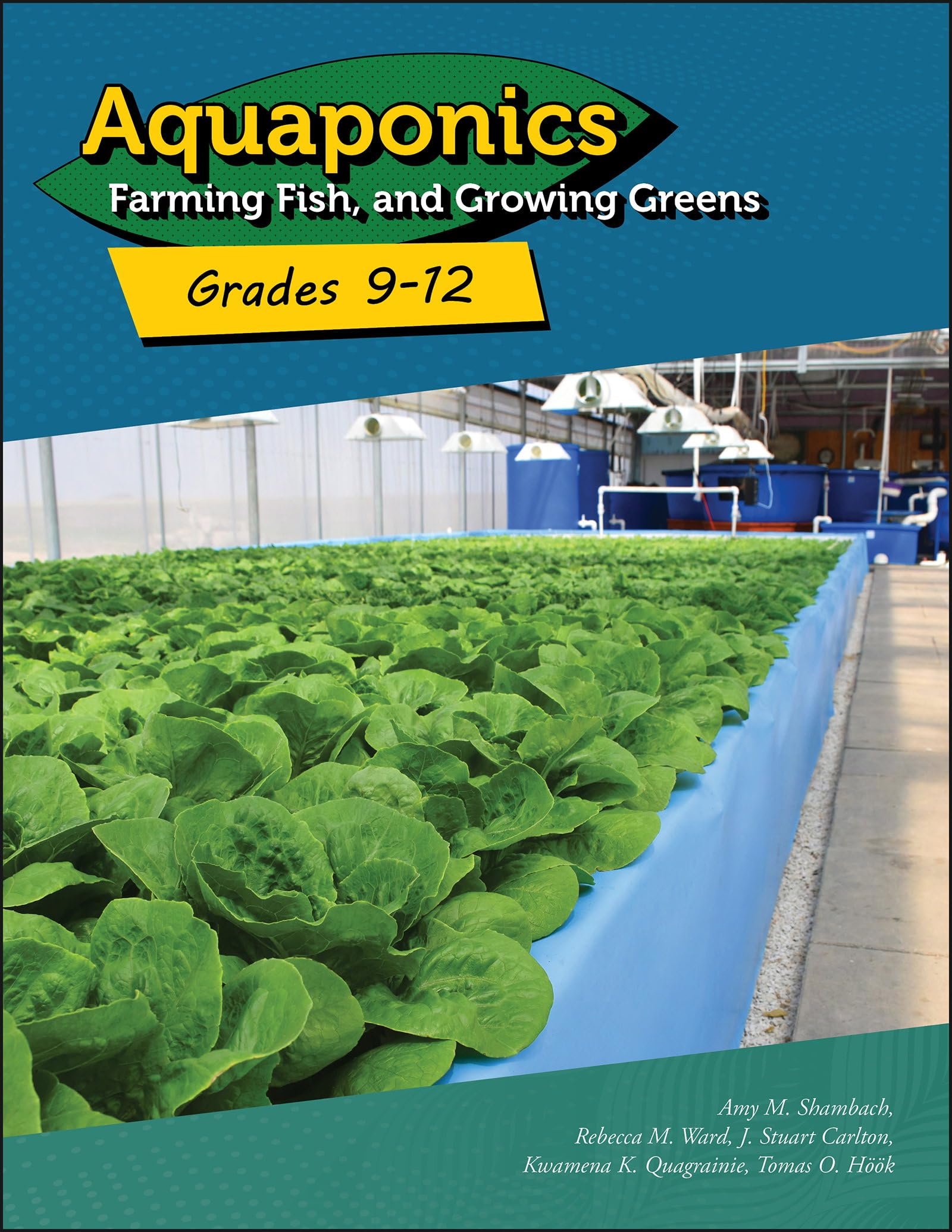 Aquaponics: Farming Fish and Growing Greens for Grades 9–12