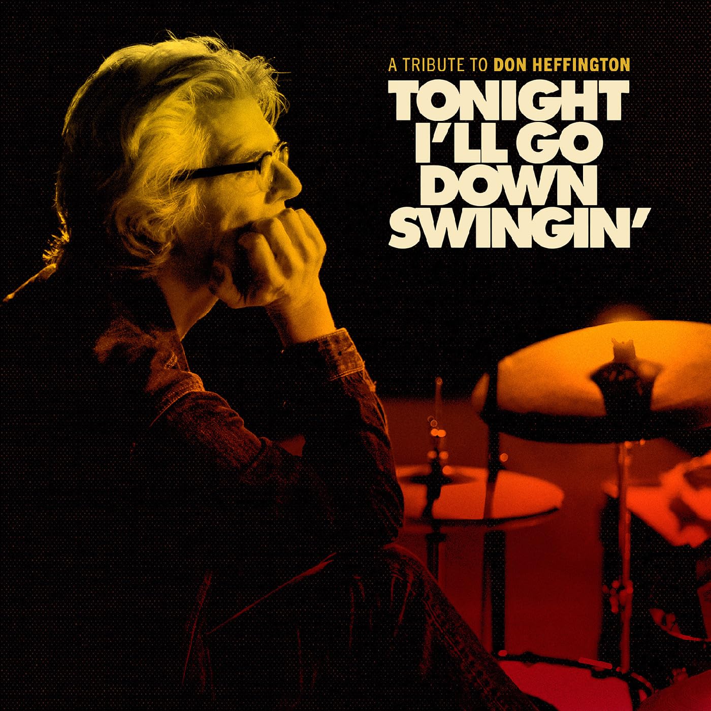 Tonight I'll Go Down Swingin': A Tribute To Don Heffington [VINYL]