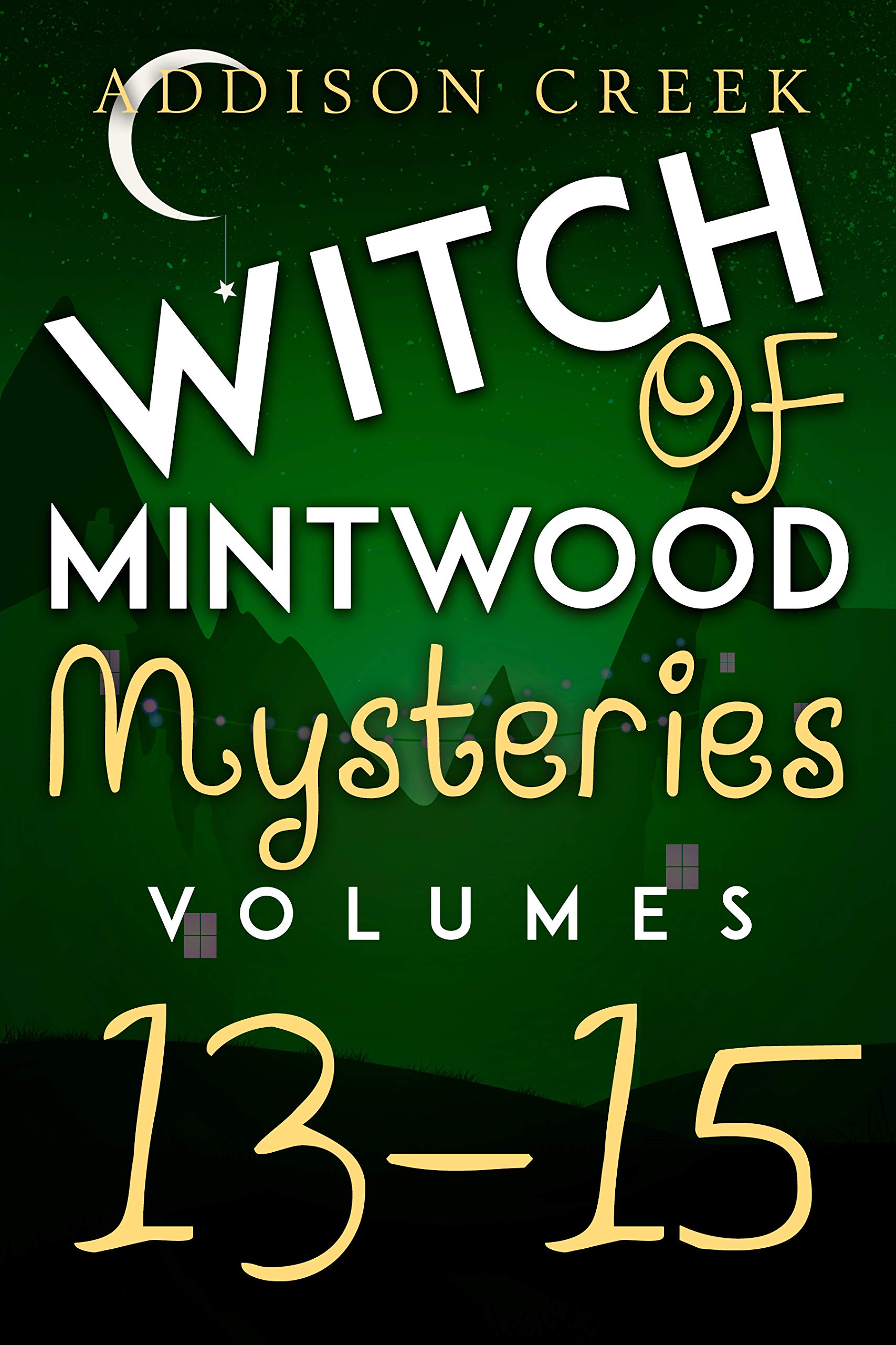 Cover of Witch of Mintwood Mysteries: Books 13-15