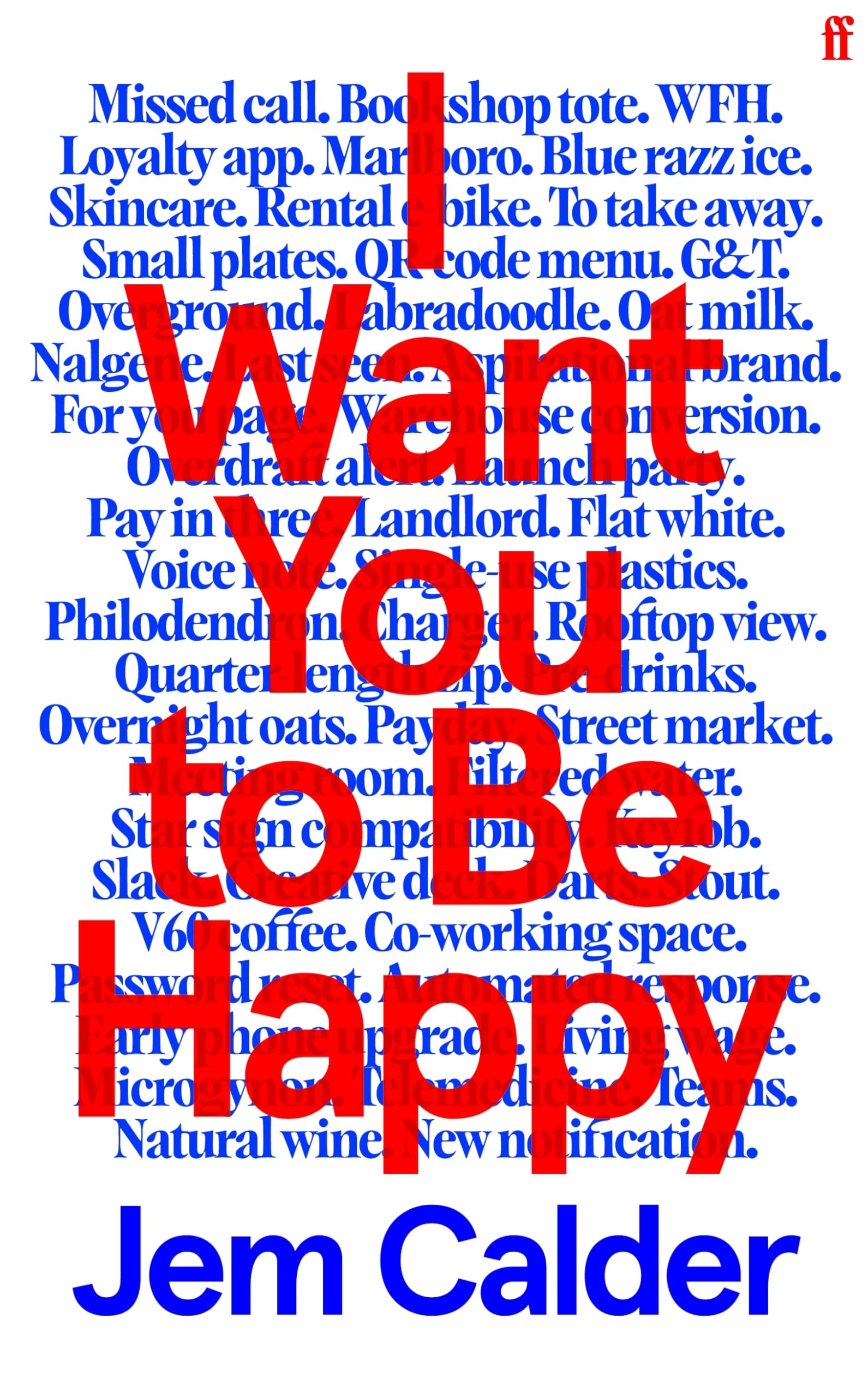 I Want You to Be Happy: A Novel by Jem Calder SIGNED LINED 2026 UK 1/1 PBO Faber