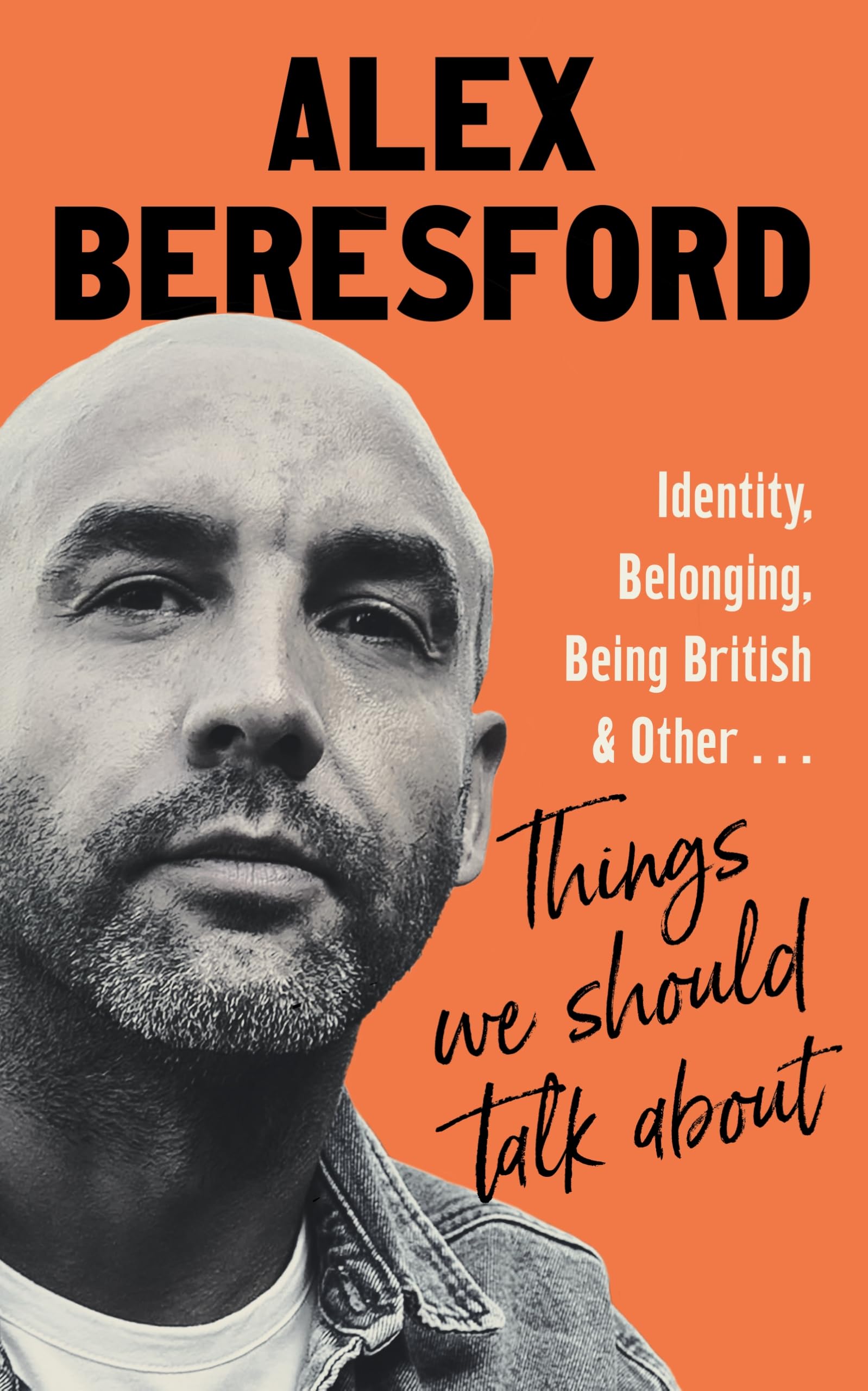 Things We Should Talk About: Conversations on Identity, Belonging and Being British