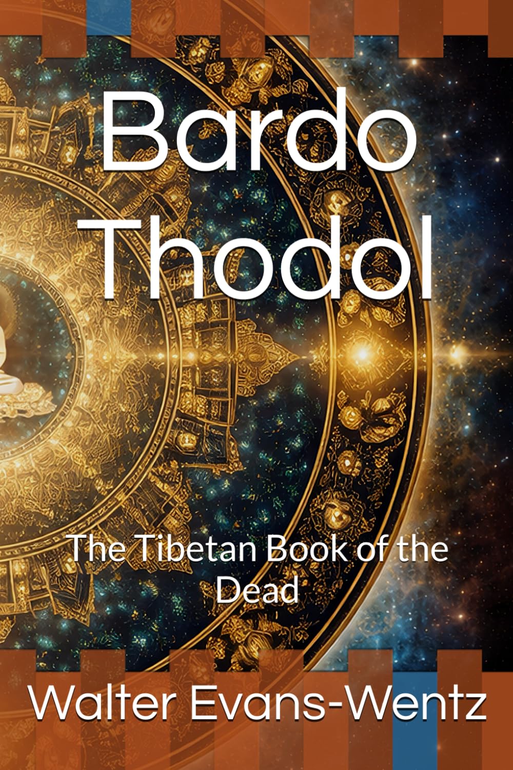 Bardo Thodol: The Tibetan Book of the Dead