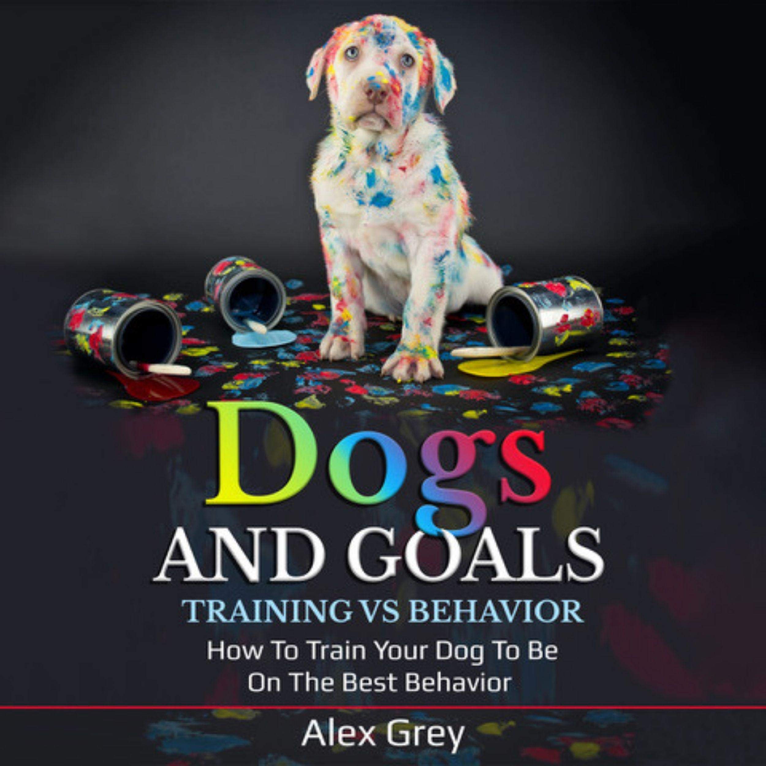 Cover art for Dogs and Goals Training vs Behavior