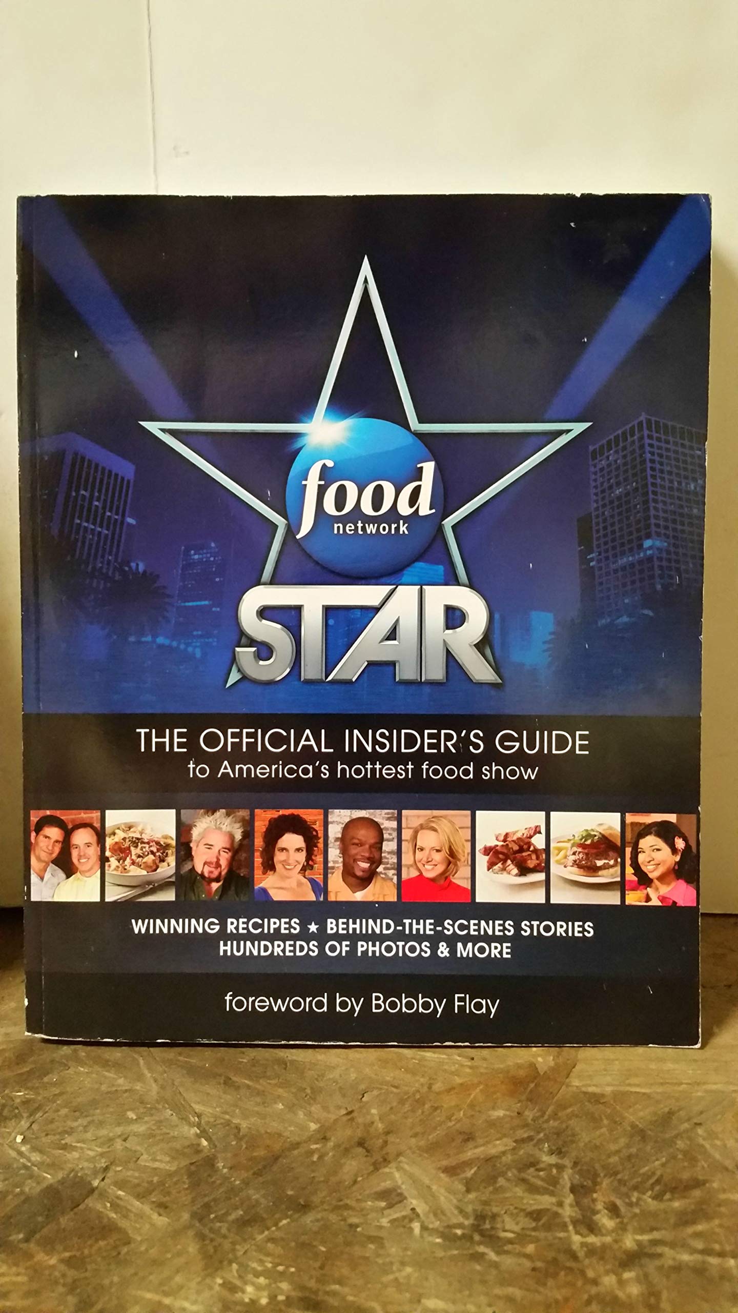 Food Network Star: The Official Insider's Guide to America's Hottest Food Show