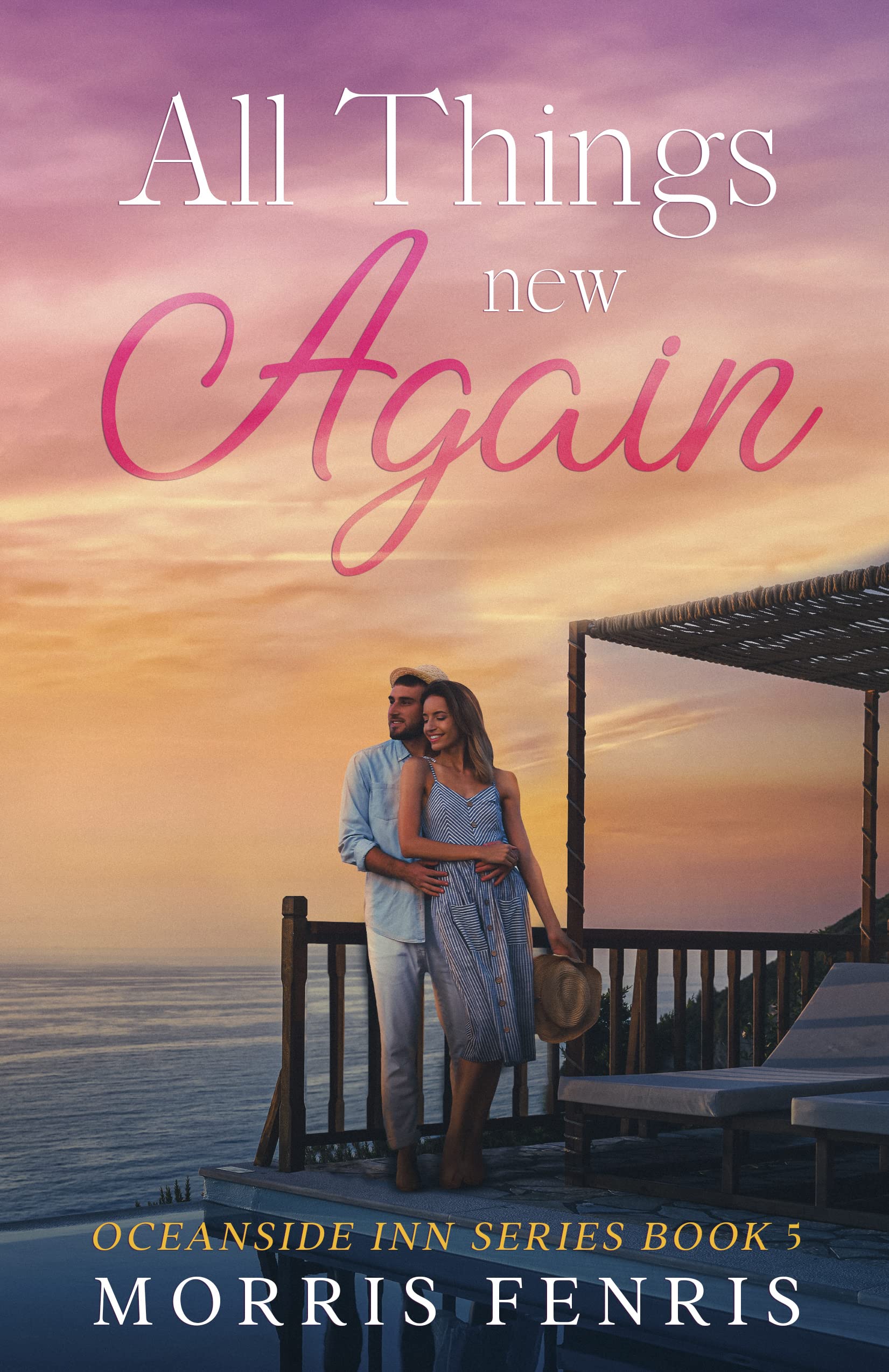 All Things New Again: Heartwarming Contemporary Christian Romance Book (Oceanside Inn Series 5)