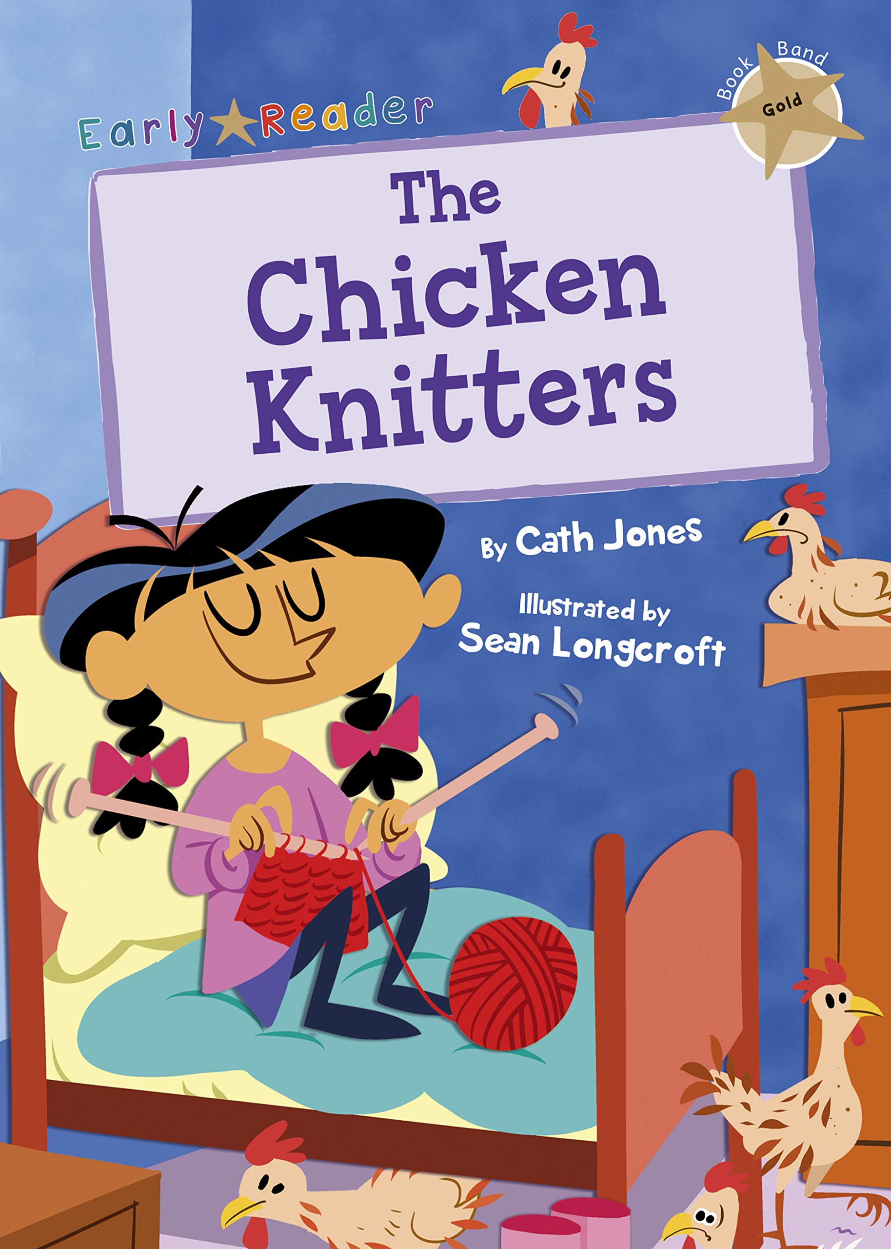 The Chicken Knitters: (Gold Early Reader) (Maverick Early Readers)