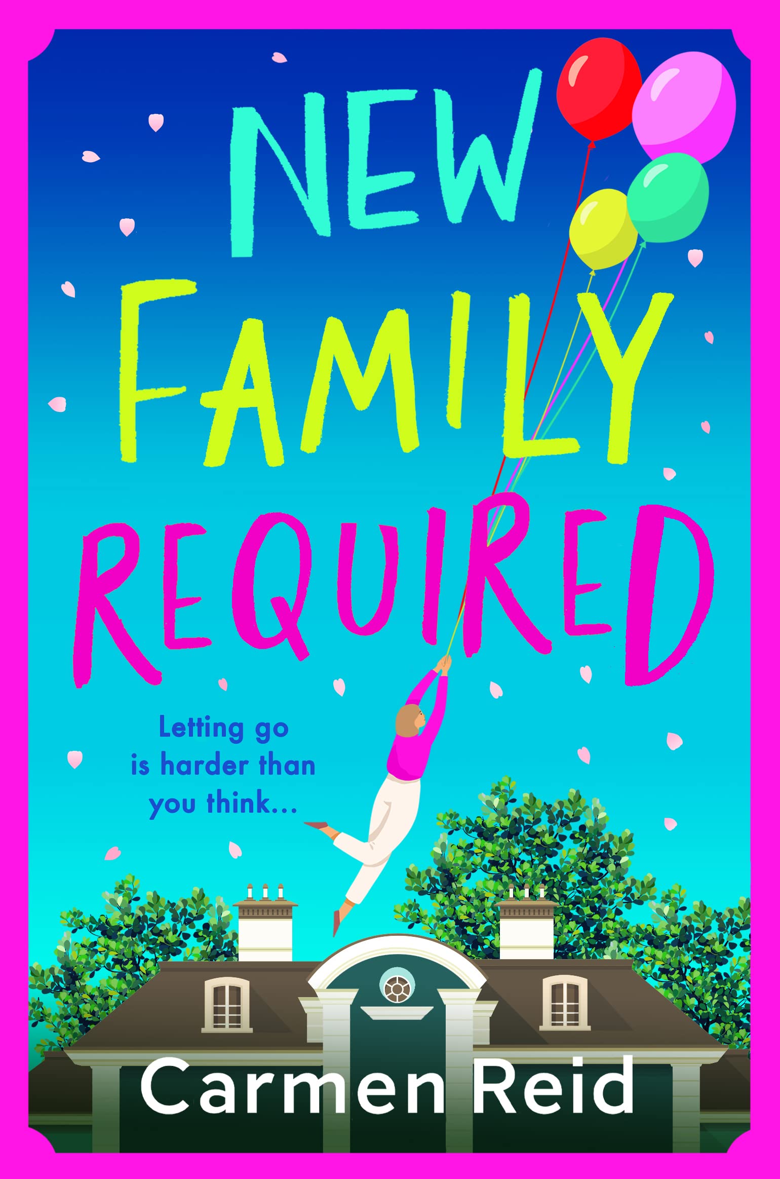 New Family Required: The laugh-out-loud, uplifting read from Carmen Reid