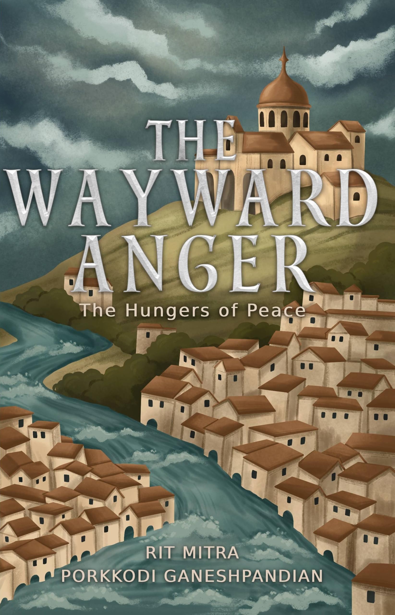 The Wayward Anger (The Hungers of Peace Book 1)