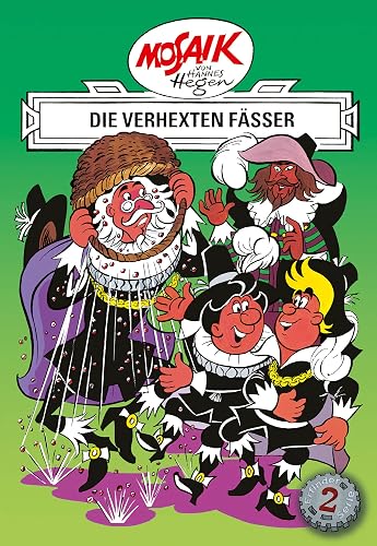 Mosaik von Hannes Hegen: Die verhexten Fässer, Bd. 2 (Mosaik von Hannes Hegen - Erfinderserie)