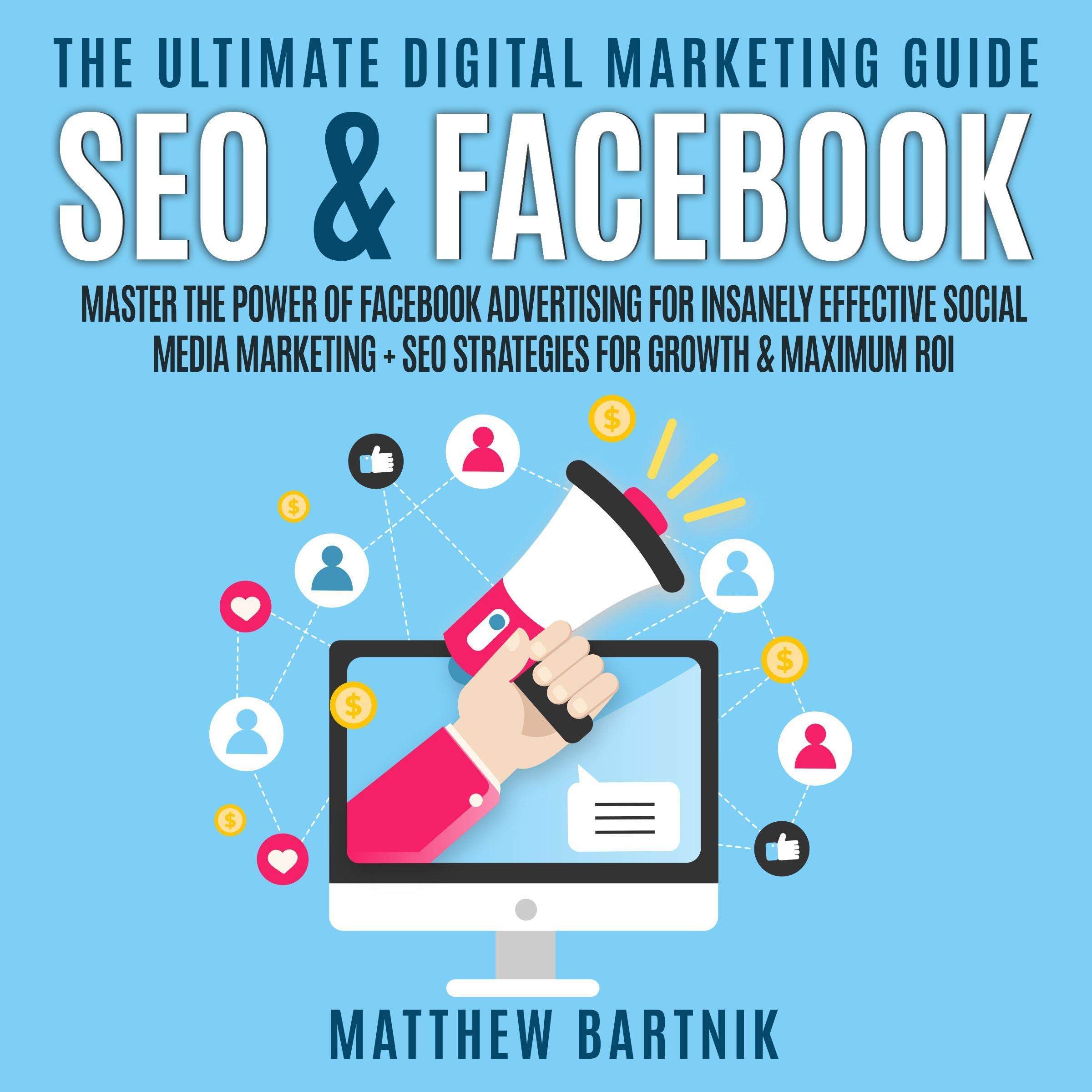 Cover art for The Ultimate Digital Marketing Guide: SEO & Facebook (2 Books in 1)