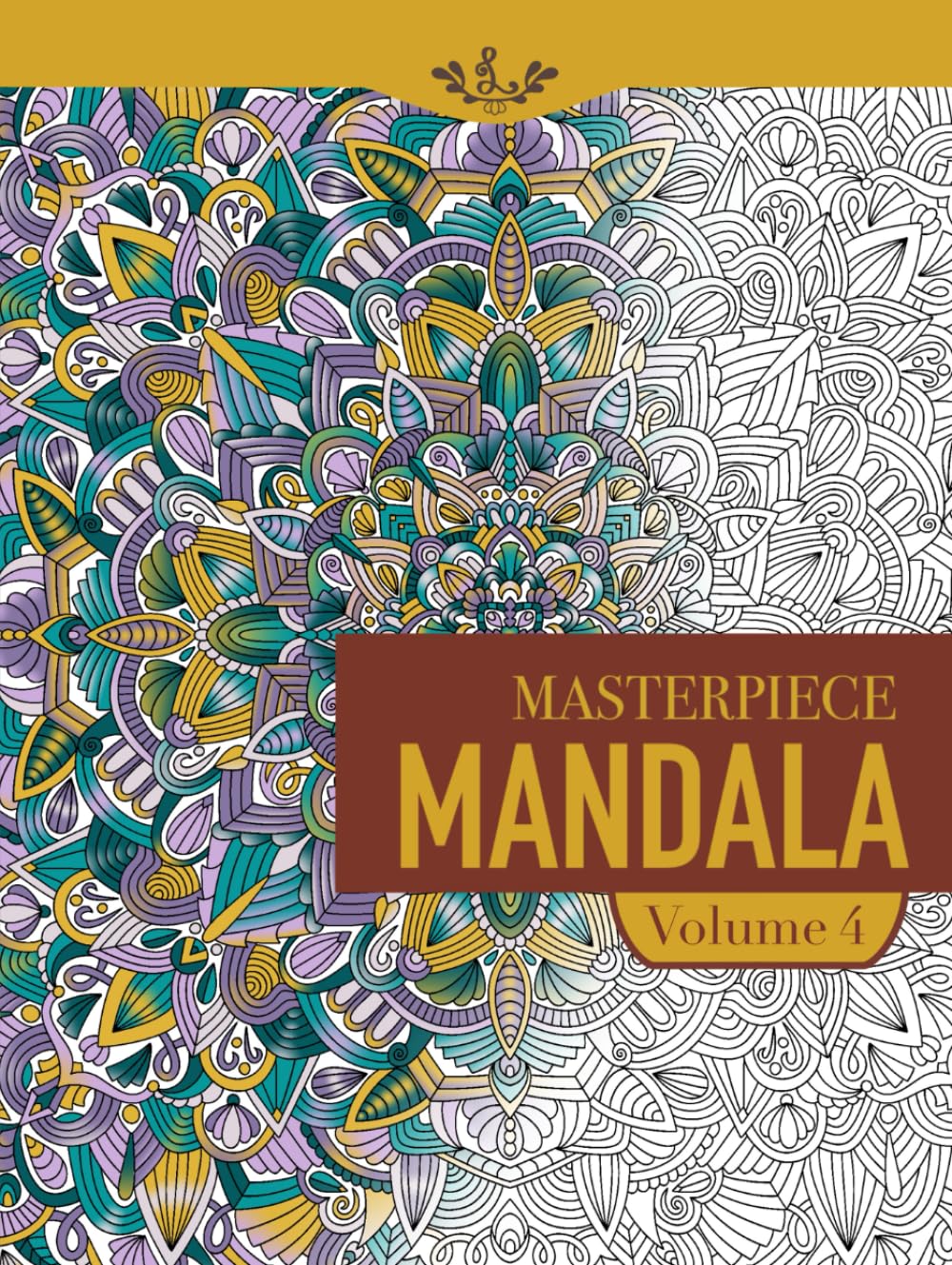 Masterpiece Mandala volume 4 coloring book: Highly detailed mandala coloring book for adults (Masterpiece Mandala coloring book)