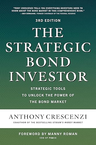 The Strategic Bond Investor, Third Edition: Strategic Tools to Unlock the Power of the Bond Market