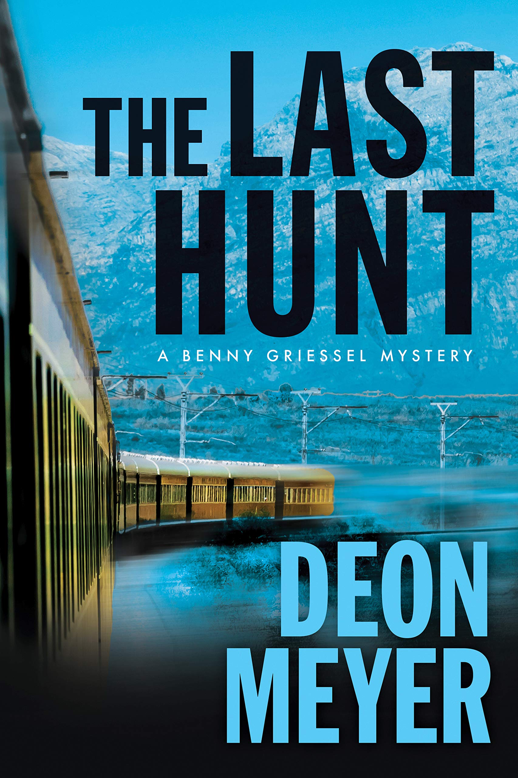 Grove Press The Last Hunt: A Benny Griessel Novel