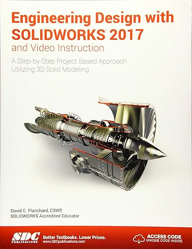Engineering Design with SOLIDWORKS 2017 (Including unique access code) - David Planchard