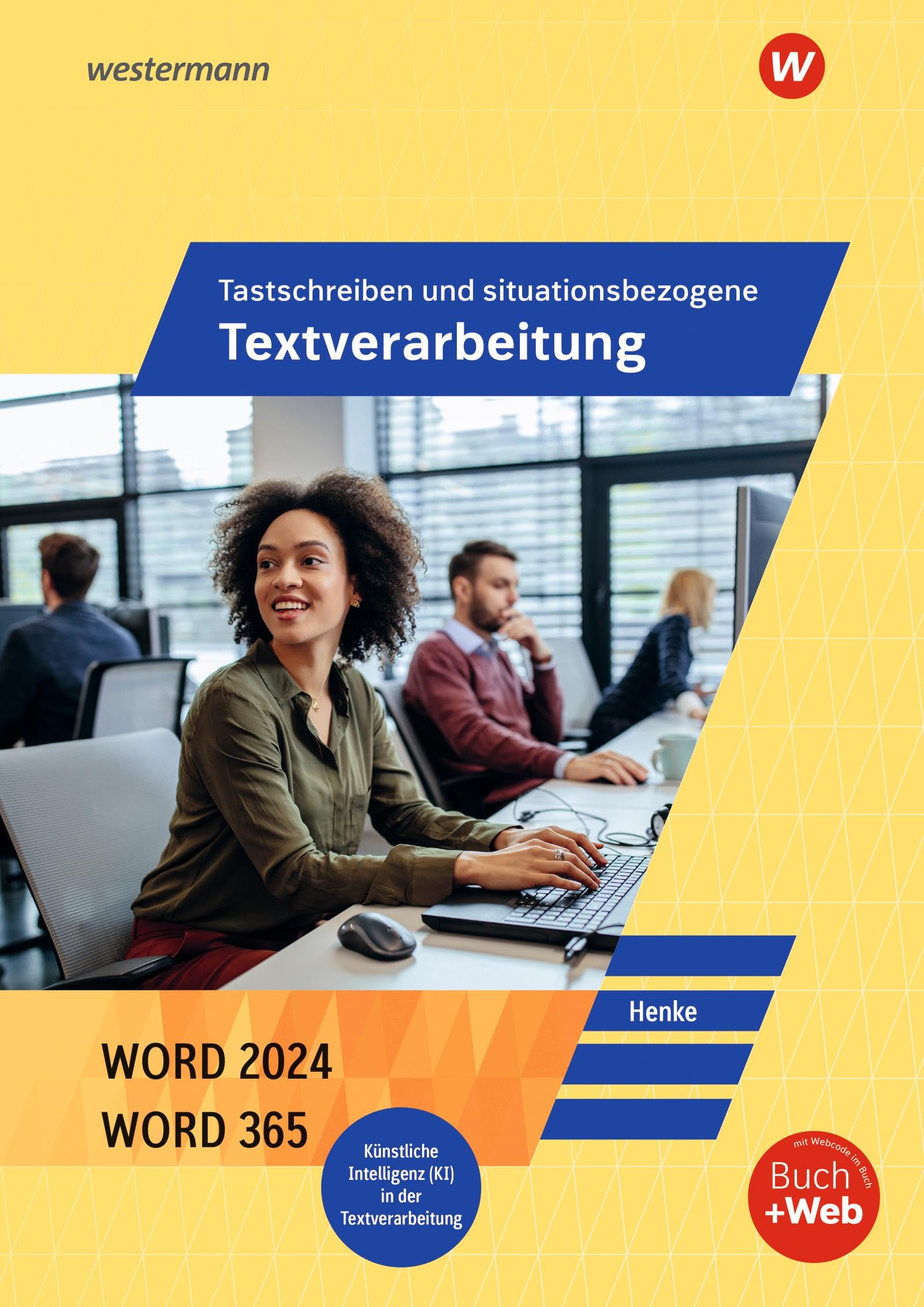 Tastschreiben und situationsbezogene Textverarbeitung mit WORD 2024: Schulbuch