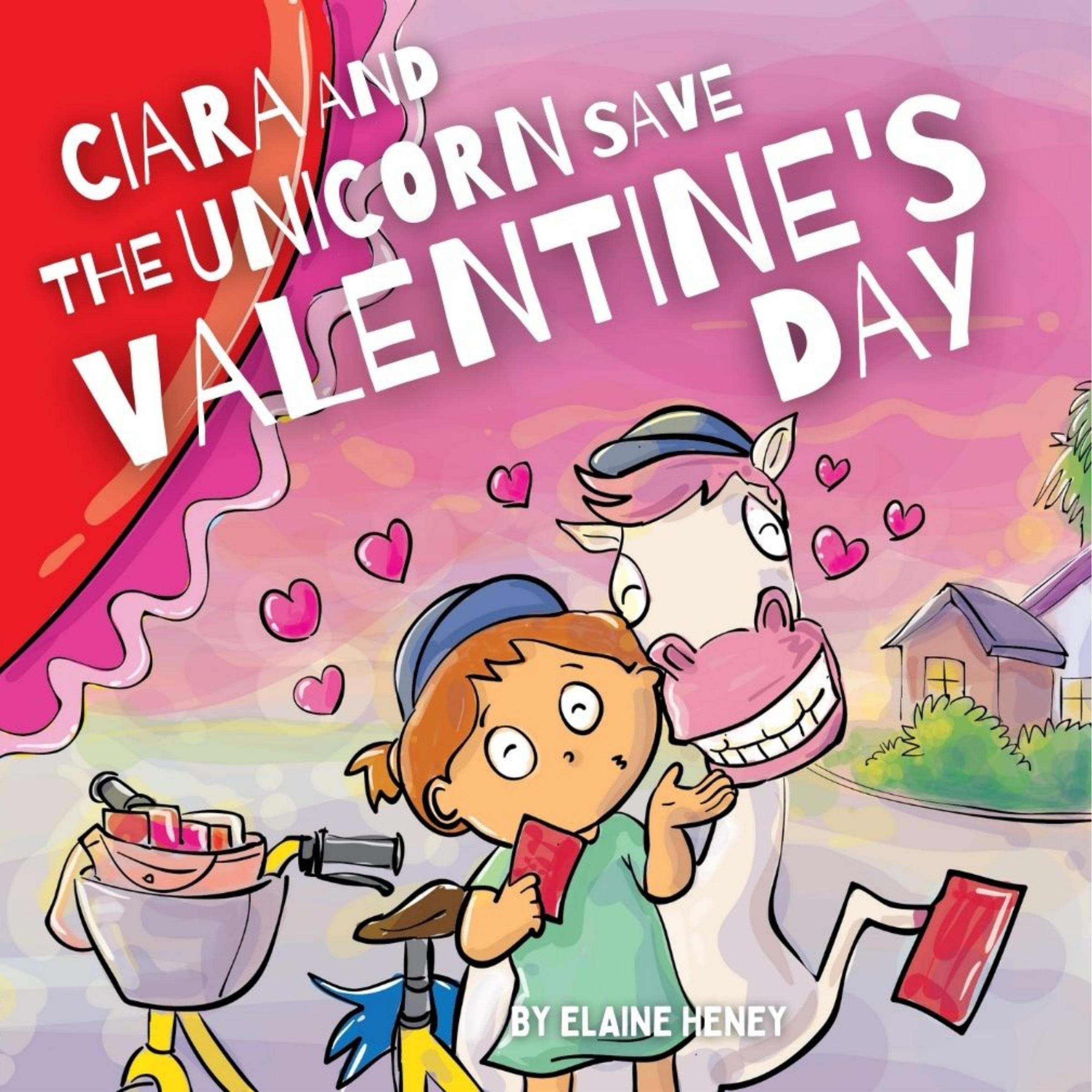 Cover art for Ciara and the Unicorn Save Valentine’s Day