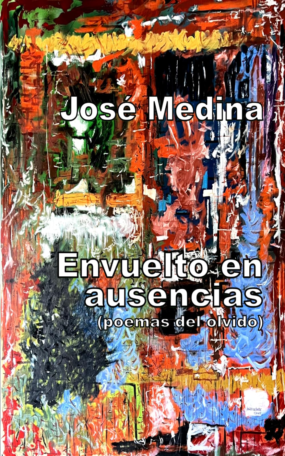 Envuelto en ausencias: poemas del olvido