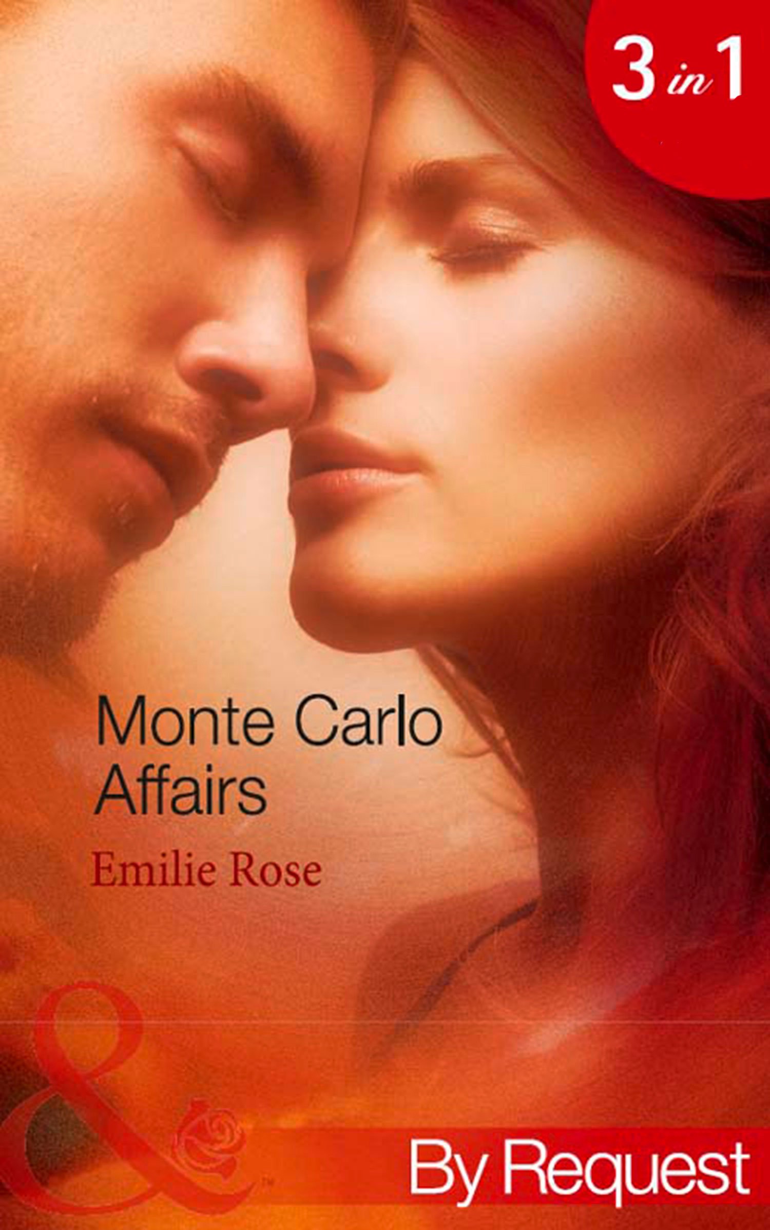 Monte Carlo Affairs: The Millionaire's Indecent Proposal (Monte Carlo Affairs) / The Prince's Ultimate Deception (Monte Carlo Affairs) / The Playboy's ... Carlo Affairs) (Mills & Boon By Request)